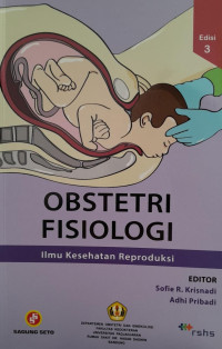 OBSTETRI FISIOLOGI : ILMU KESEHATAN REPRODUKSI EDISI 3