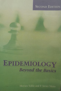 EPIDEMIOLOGY : BEYOND THE BASICS SECOND EDITION