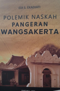 POLEMIK NASKAH PANGERAN WANGSAKERTA