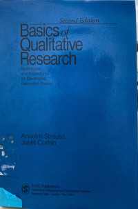 Basics of qualitative research : grounded theory procedures and techniques