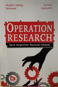 Operation Research: Teknik Pengambilan Keputusan Optimal