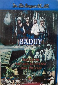 BADUY : Masa Kini, Antara Konvensi dan Inovasi