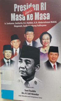 Presiden RI Dari Masa Ke Masa