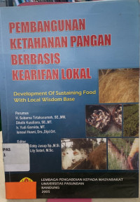 Pembangunan Ketahanan Pangan Berbasis Kearifan Lokal