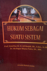 Hukum Sebagai Suatu Sistem