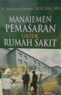 Manajemen Pemasaran untuk Rumah Sakit