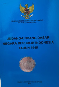 Undang - Undang Dasar Negara Republik Indonesia Tahun 1945