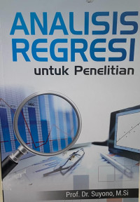 Analisis Regresi : Untuk Penelitian