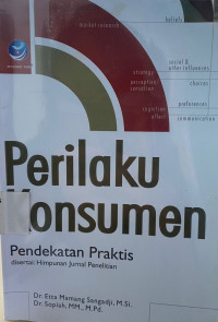 Perilaku Konsumen :Pendekatan Praktis