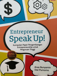 Entrepreneur Speak Up: Kumpulan Paper Pengembangan Entrepenership untuk Perguruan Tinggi