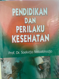 Pendidikan dan Perilaku Kesehatan