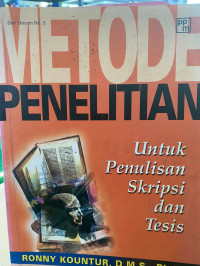 Metode Penelitian : Untuk Penulisan Skripsi dan Tesis