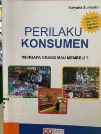 Perilaku Konsumen : Mengapa Orang Mau Membeli?