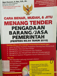 Cara Benar, Mudah & Jituu Menang Tender Pengadaan Barang / jasa Pemerintah (Perpres No.54 Tahun 2010)