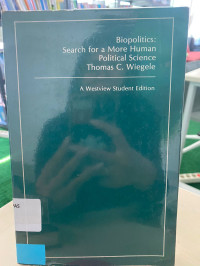 Biopolitics : Search for a More Human Political Science