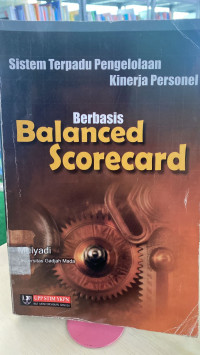 Sistem Terpadu Pengelolaan Kinerja Personel : Berbasis Balanced Scorecard