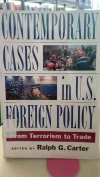 Contemporary Cases : In U.S. Foreign Policy