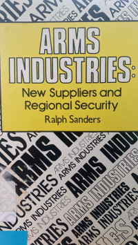 Arms Industries : New Suppliers and Regional Security