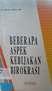 Beberapa Aspek Kebijakan Birokrasi