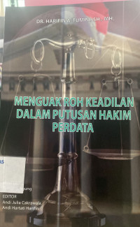 Menguak Roh Keadilan Dalam Putusan Hakim Perdata