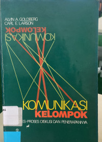 Komunikasi Kelompok: Proses - Proses Diskusi dan Penerapannya