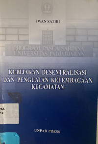 Kebijakan Desentralisasi dan Penguatan Kelembagaan Kecamatan