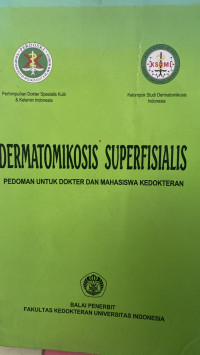 Dermatomikosis Superfisialis : pedoman untuk dokter dan mahasiswa kedokteran