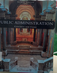 Public Administration : Concepts and Cases