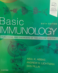 BASIC IMMUNOLOGY : SIXTH EDITION : FUNCTION AND DISORDERS OF THE IMMUNE SYSTEM