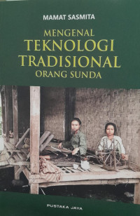 MENGENAL TEKNOLOGI TRADISIONAL ORANG SUNDA