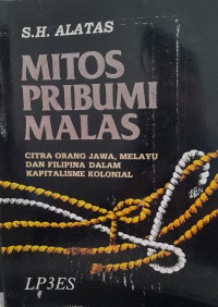 MITOS PRIBUMI MALAS : CITRA ORANG JAWA, MELAYU DAN FILIPINA DALAM KAPITALISME KOLONIAL