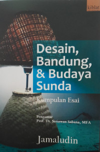 DESAIN BANDUNG & BUDAYA SUNDA : KUMPULAN ESAI