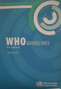 WHO GUIDELINES FOR MALARIA : 14 MARCH 2023