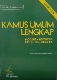 KAMUS UMUM LENGKAP: EDISI LUX INGGERIS-INDONESIA