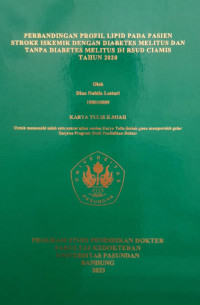 SKRIPSI (:) PERBANDINGAN PROFIL LIPID PADA PASIEN STROKE ISKEMIK DENGAN DIABETES MELITUS DAN TANPA DIABETES MELITUS DI RSUD CIAMIS TAHUN 2020