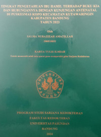 SKRIPSI (:) TINGKAT PENGETAHUAN IBU HAMIL TERHADAP BUKU KIA DAN HUBUNGANNYA DENGAN KUNJUNGAN ANTENATAL DI PUSKESMAS KOPO KECAMATAN KUTAWARINGIN KABUPATEN BANDUNG TAHUN 2023