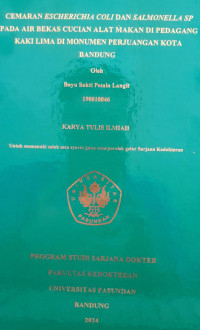 SKRIPSI (:) CEMARAN ESCHERICHIA COLI DAN SALMONELLA SP PADA AIR BEKAS CUCIAN ALAT MAKAN DI PEDAGANG KAKI LIMA DI MONUMEN PERJUANGAN KOTA BANDUNG