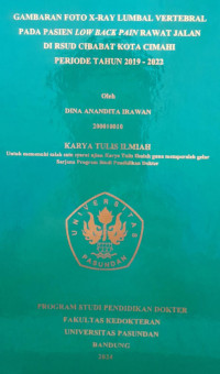 SKRIPSI (:) GAMBARAN FOTO X-RAY LUMBAL VERTEBRAL PADA PASIEN LOW BACK PAIN RAWAT JALAN DI RSUD CIBABAT KOTA CIMAHI PERIODE TAHUN 2019 - 2022