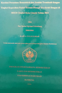 SKRIPSI (:) Korelasi Persentase Hematokrit dan Jumlah Trombosit dengan Tingkat Keparahan Pasien Dewasa Demam Berdarah Dengue di RSUD Cibabat Kota Cimahi Tahun 2022