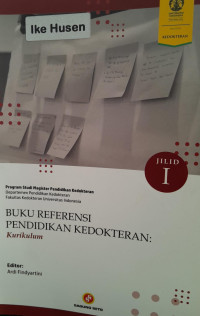 BUKU REFERENSI PENDIDIKAN KEDOKTERAN (:) KURIKULUM JILID 1