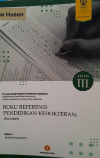 BUKU REFERENSI PENDIDIKAN KEDOKTERAN (:) ASESMEN JILID III