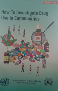 HOW TO INVESTIGATE DRUG USE IN COMMUNITIES