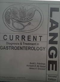 CURRENT DIAGNOSIS & TREATMENT IN GASTROENTEROLOGY : 2nd EDITION