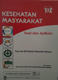 KESEHATAN MASYARAKAT : TEORI DAN APLIKASI : DOSEN DAN AHLI KESEHATAN MASYARAKAT INDONESIA