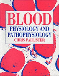 BLOOD PHYSIOLOGY AND PATHOPHYSIOLOGY