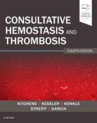 CONSULTATIVE HEMOSTASIS AND THROMBOSIS : FOURTH EDITION