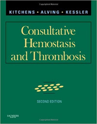 CONSULTATIVE HEMOSTASIS AND THROMBOSIS : SECOND EDITION