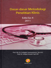 DASAR DASAR METODOLOGI PENELITIAN KLINIS : EDISI KE 4 2011