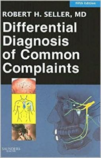 DIFFERENTIAL DIAGNOSIS OF COMMON COMPLAINTS