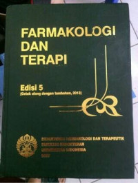 FARMAKOLOGI DAN TERAPI : EDISI 5 cetak ulang dengan tambahan, 2012